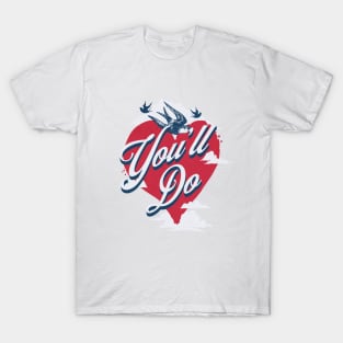 You'll do funny sarcastic message for valentine's day T-Shirt